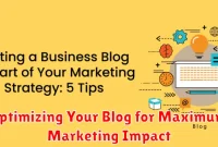 Optimizing Your Blog for Maximum Marketing Impact
